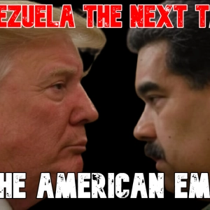 Is Venezuela the Next Target of the American Empire?
