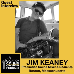 053 Jim Keaney - Production Sound Mixer and Boom Op based out of Boston, Massachusetts