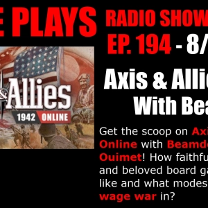 Axis & Allies 1942 Online With Beamdog! - Episode 194 - August 3, 2019