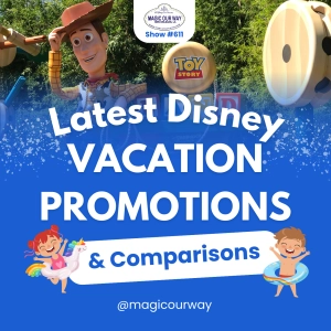 Latest Disney Vacation Promotions & Comparisons - MOW #611