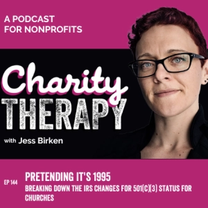 144: Pretending It's 1995 | Breaking Down the IRS Changes for 501(c)(3) Status for Churches