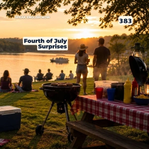 #383 What Surprises Visitors About the Fourth of July