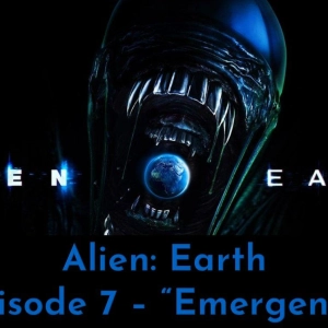 Alien: Earth - Ep 7 - "Emergence"