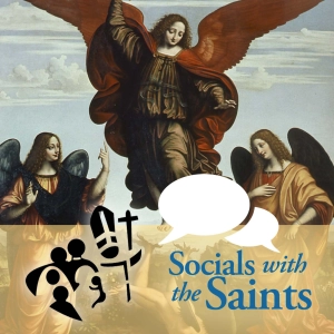 Meet & Discuss The Archangels | Socials with the Saints