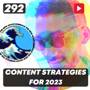EP292: Content Strategies for 2023: From Physical Mail & SMS to A.I., Chatbots and more!