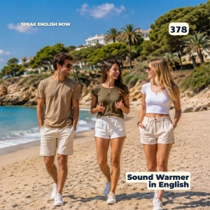 #378 How to sound warmer in English