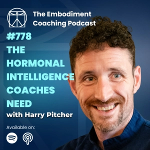 778.The Hormonal Intelligence Coaches Need - With Harry Pitcher