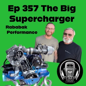 Ep 357 The Big Super charger Kit from Rababak performance