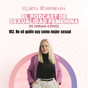 103. No sé quién soy como mujer sexual