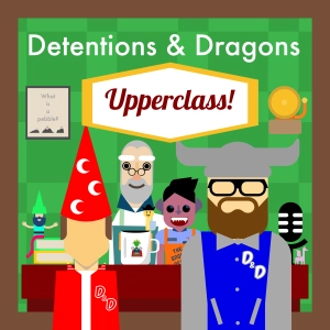 Lesson # 90 - Upper Class and Dragons