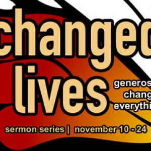 Changed Lives - The Transformed Giver
