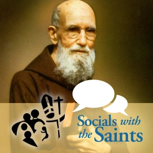 Meet & Discuss Bl. Solanus Casey | Socials with the Saints