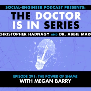 Ep. 291 - The Doctor Is In Series - The Power of Shame with Megan Barry