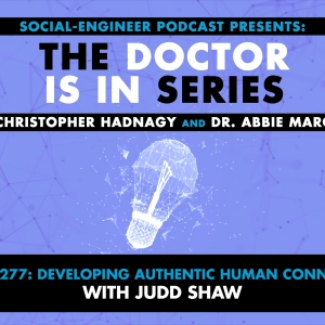 Ep. 277 - The Doctor Is In Series - Developing Authentic Human Connections with Judd Shaw