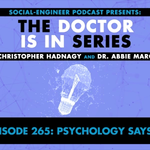 Ep. 265 - The Doctor Is In Series - Psychology Says...