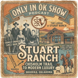 Oklahoma's Legendary Stuart Ranch: Chisholm Trail Roots to Modern Luxury Lodging
