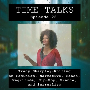 Tracy Sharpley-Whiting on Feminism, Narrative, Fanon, Negritude, Hip-Hop, France, and Surrealism