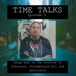 Gregg Deal on the Doctrine of  Discovery, Contemporary Art, and Resistance