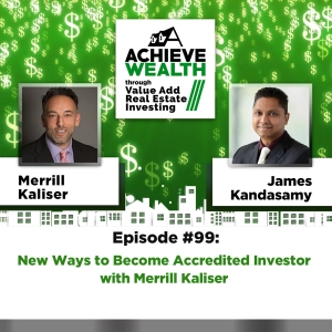 Ep#99 New Ways to Become Accredited Investor With Merrill Kaliser