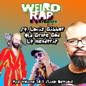 18. St Louis Gibbor, plus Lt Headtrip, Old Grape God, Slick Devious, Volume 10