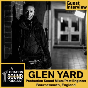 059 Glen Yard - Production Sound Mixer and Post Engineer based out of Bournemouth, England