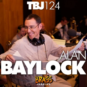 TBJ124: Alan Baylock on arranging for the Airmen of Note, running the One O'Clock Lab Band at UNT and falling in love with the F Major 7 chord
