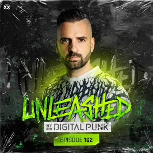 Unleashed by Digital Punk | Episode 162