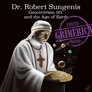 #690 - Dr. Robert Sungenis - Geocentrism 101 and the Age of Earth