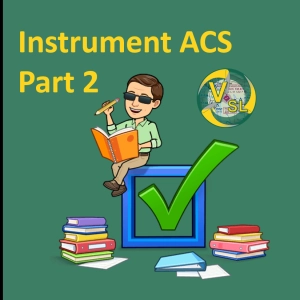 Instrument Pilot ACS Review - Part 2