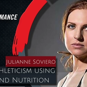 104. Increase Athleticism Using Mindset and Nutrition with Julianne Soviero