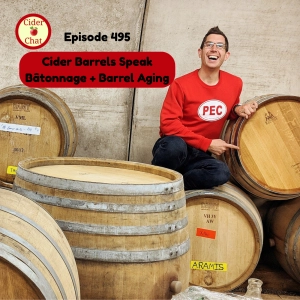 495: Cider Barrels Speak | Bâtonnage & Barrel Aging