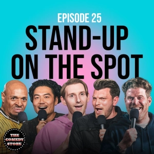 25: Stand-Up On The Spot w/ Tony Baker, Dumbfoundead, Steve Rannazzisi, J Martindale & J Watkins | Ep 25