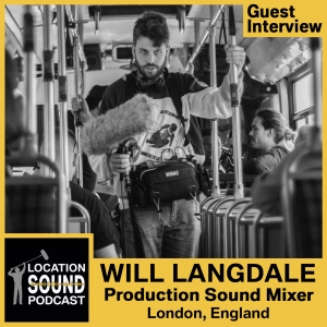 050 Will Langdale - Production Sound Recordist and Boom Op based out of London, England