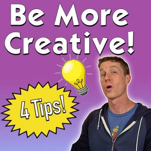 #353: 4 Ways to be More Creative!