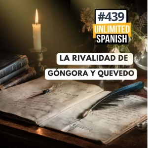 #439 La rivalidad de Góngora y Quevedo