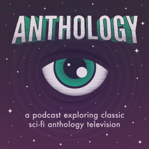 Anthology - The Twilight Zone, Science Fiction Theatre, and Sci-Fi Podcast