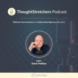 The ThoughtStretchers Podcast