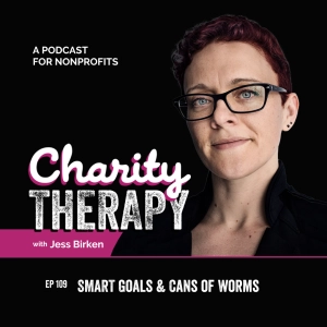 109: SMART Goals & Cans of Worms