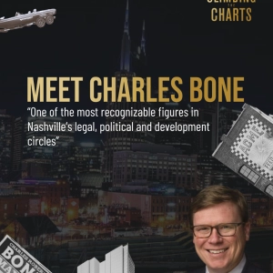 Ep. 50: Meet Charles Robert Bone: "One of the most recognizable figures in Nashville's legal, political and development circles."