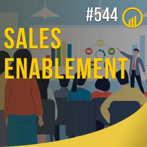 Sales Enablement - Sales Influence Podcast - SIP 544