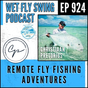 924 | Remote Fly Fishing Adventures: Golden Dorado, Seychelles GTs, and Kamchatka Trout with Christiaan Pretorius