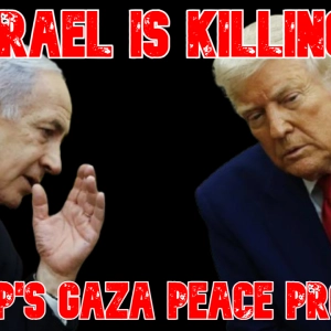Israel Is Killing Trump's Gaza Peace Process
