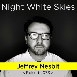 Ep. 073 _ Jeffrey Nesbit _ 'Extraterrestrial'