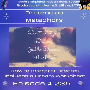 Episode # 235 Dreams as Metaphors: Unlocking Awareness Through the Language of the Subconscious