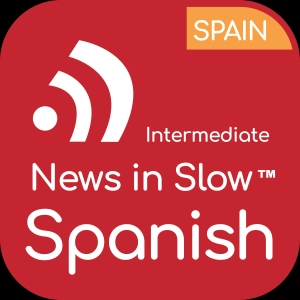 News in Slow Spanish - #875 - Study Spanish While Listening to the News