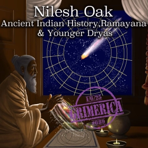 #689 - Nilesh Oak - Ancient Indian History, Ramayana and Younger Dryas