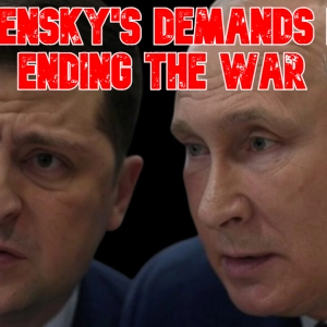 Zelensky's Demands for Ending the War