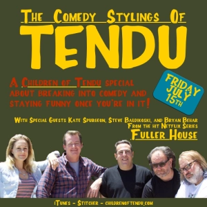 The Comedy Stylings of Tendu