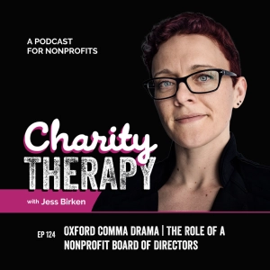 124: Oxford Comma Drama | The Role of a Nonprofit Board of Directors