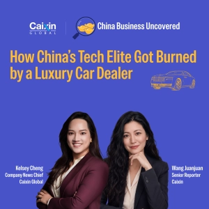 China Business Uncovered #5: How China's Tech Elite Got Burned by a Failing Luxury-Car Dealer